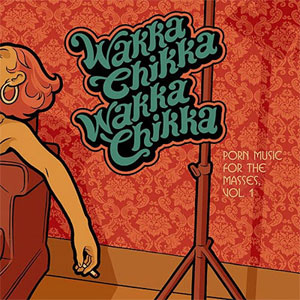 Porn music: Wakka Chikka